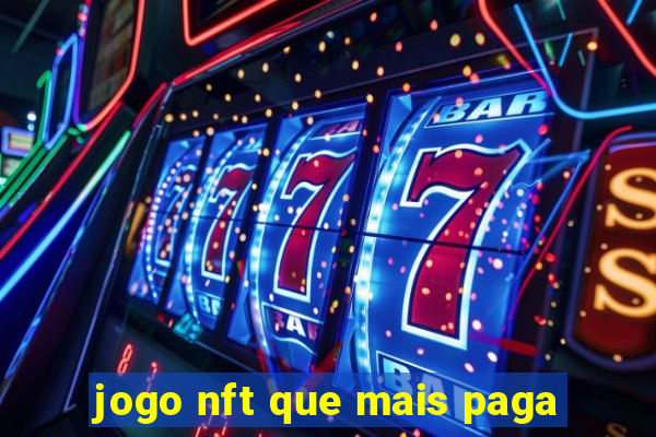 jogo nft que mais paga